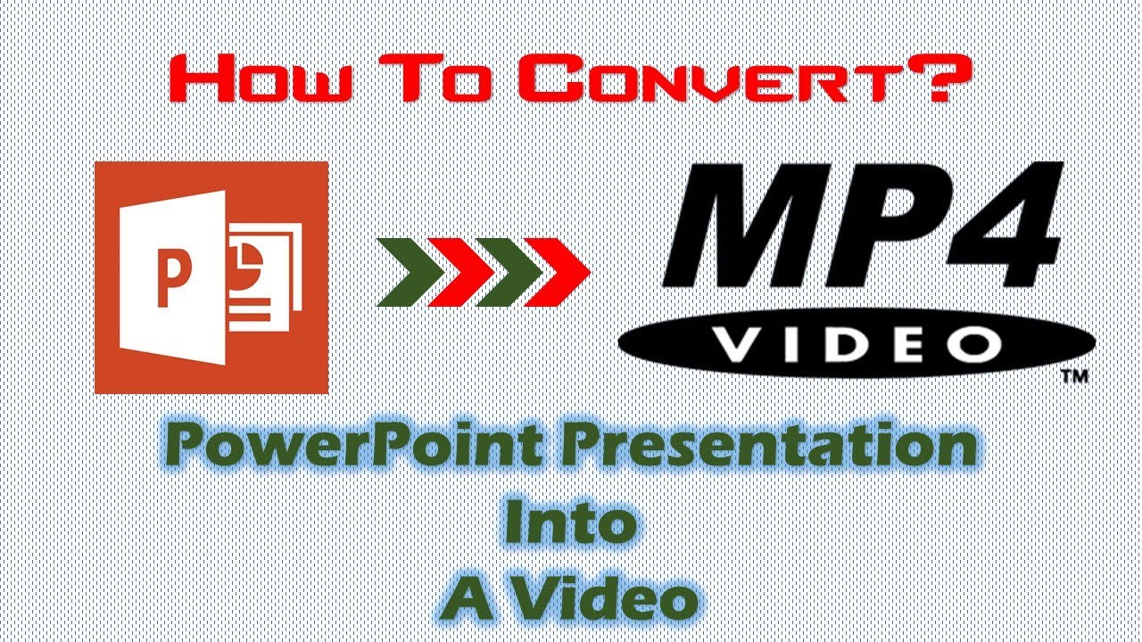 Convert PPT To MP4 | How To Convert PowerPoint Presentation into MP4 Video Tutorial