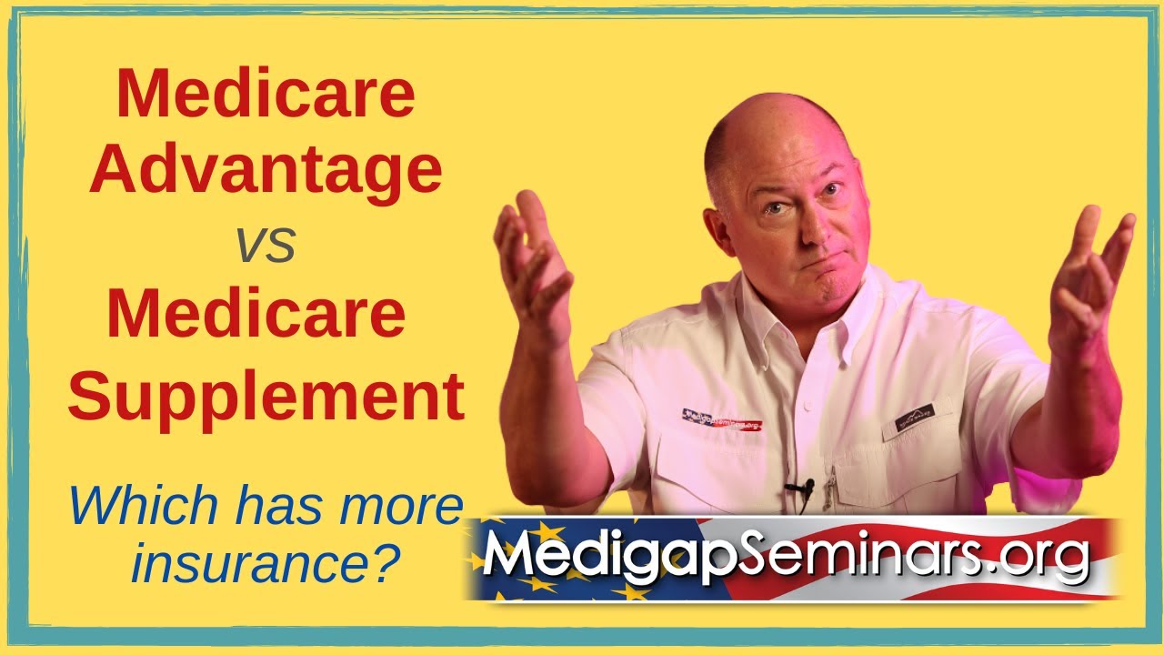Medicare Advantage vs Medicare Supplement Plans 2022 – Explained